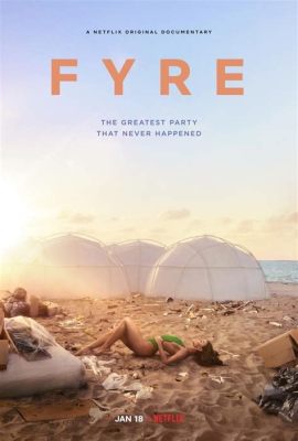 La Fiasco di Fyre Festival: Un Sogno Visionario Trasformato in Incubo